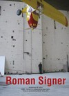 Roman Signer [Kunstmuseum St. Gallen, "Roman Signer", 7. Juni - 26. Oktober 2014, KINDL, Zentrum für Zeitgenössische Kunst, Berlin, "Roman Signer: Kitfox experimental", 14. September 2014 - 28. Juni 2015, Kesselhaus]