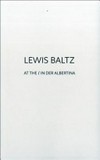 Lewis Baltz at the Albertina = Lewis Baltz in der Albertina