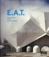E. A. T. - Experiments in art and technology [dieser Katalog erscheint anlässlich der Ausstellung "E. A. T. - Experiments in art and technology", organisiert vom Museum der Moderne Salzburg, 25. Juli bis 1. November 2015]