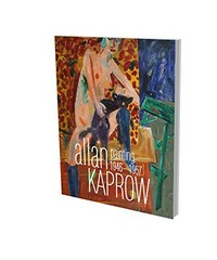 Allan Kaprow - Malerei 1946-1957 : eine Werkschau = Allan Kaprow - Painting 1946-1957 : a survey
