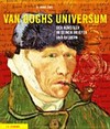 Van Goghs Universum: der Künstler in seinen Briefen und Bildern