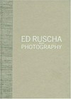 Ed Ruscha and photography [this book was published in conjunction with the exhibition "Ed Ruscha and photography", ..., at the Whitney Museum of American Art, New York, June 24 - September 26, 2004]