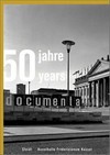 50 Jahre Documenta, 1955 - 2005: Kunsthalle Fridericianum Kassel, 1. September - 20. November 2005 = 50 years Documenta, 1955 - 2005