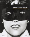 Points of view: masterpieces of photography and their stories