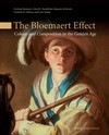 The Bloemaert effect: colour and composition in the Golden Age : [the catalogue to the exhibition of the same name in Centraal Museum, Utrecht, 11 November 2011 - 5 February 2012, Staatliches Museum Schwerin, 24 February 2012 - 28 May 2012]