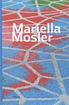 Mariella Mosler: Semiglot : [dieser Katalog erscheint anlässlich der Ausstellung "Mariella Mosler: Semiglot", 29. Januar - 1. April 2012, in der Kunsthalle Gießen]