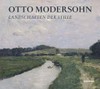 Otto Modersohn - Landschaften der Stille: 27. Januar - 21. April 2013, Osthaus Museum Hagen