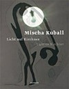 Mischa Kuball - Licht auf Kirchner = Mischa Kuball - Light on Kirchner