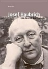 Josef Haubrich - Ein Anwalt der Kunst: der Kölner Rechtsanwalt, Politiker und Sammler (1889-1961) im Spiegel von Dokumenten, Zeitzeugenberichten und Selbstzeugnissen