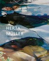 Herta Müller - Massa del canto: Malerei und Zeichnung