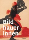 Bildhauerinnen in Deutschland = Women sculptors in Germany