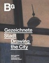 Gezeichnete Stadt: Arbeiten auf Papier 1945 bis heute