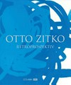 Otto Zitko - retrospektiv