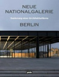 Neue Nationalgalerie Berlin - Sanierung einer Architekturikone
