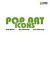 Pop art icons: Warhol, Oldenburg, Lichtenstein