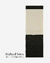 Richard Serra: vertical and horizontal reversals : [this catalogue is published on the occasion of the exhibition "Richard Serra: vertical and horizontal reversals", David Zwirner, 537 West 20th Street, New York, November 6 - December 20, 2014]