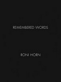 Remembered words - Roni Horn