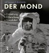 Der Mond: Entstehung, Erforschung, Raumfahrt