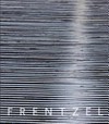Gunter Frentzel [diese Publikation erscheint anlässlich der Ausstellung "Gunter Frentzel" im Kunstmuseum Solothurn, 26. November 2011 bis 19. Februar 2012]