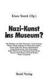 Nazi-Kunst ins Museum?
