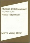 Museum der Obsessionen: von / über / zu / mit Harald Szeemann