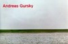 Andreas Gursky: Photographien 1984 - 1998: [Dieses Buch erscheint anlässlich der Ausstellung "Andreas Gursky - Fotografien 1984 bis heute" in der Kunsthalle Düsseldorf (29. August - 18. Oktober 1998)