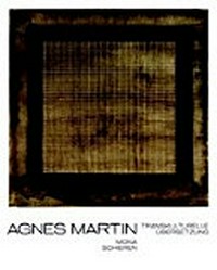 Agnes Martin - Transkulturelle Übersetzung: zur Konstruktion asianistischer Ästhetiken in der amerikanischen Kunst nach 1945
