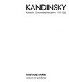 Kandinsky: Russische Zeit und Bauhausjahre 1915 - 1933 ["Kandinsky: Russische Zeit und Bauhausjahre 1915 - 1933", 9.8. - 23.9.1984, Bauhaus-Archiv, Museum für Gestaltung, Berlin]