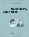 Mario Botta, Mario Merz: im Gespräch mit Marlies Grüterich
