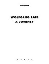 Wolfgang Laib: eine Reise