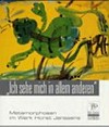Metamorphosen im Werk Horst Janssens "Ich sehe mich in allem anderen" : [herausgegeben aus Anlass der Ausstellung im Horst Janssen-Museum Oldenburg vom 15. November 2000 bis zum 11. März 2001]
