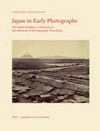Japan in early photographs: the Aimé Humbert Collection at the Museum of Ethnography, Neuchâtel