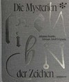 Die Mysterien der Zeichen: Johannes Reuchlin, Schmuck, Schrift & Sprache Die Mysterien der Zeichen: Johannes Reuchlin, Schmuck, Schrift & Sprache