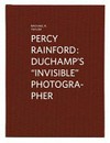 Percy Rainford - Duchamp's "invisible" photographer