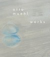 Otto Muehl - Works 1956–2010
