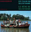 Olivia Heussler: Der Traum von Solentiname: Nicaragua 1984 - 2007 = Olivia Heussler: The dream of Solentiname