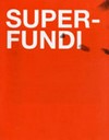 Superfundi [this book has been published for Erik Steinbrecher's exhibition "Superfundi" at the Centre de la Photographie, Genève]