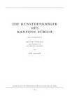 Die Kunstdenkmäler des Kantons Zürich: Bd. 4 Die Stadt Zürich IV : die Schanzen und die barocken Vorstädte / von Karl Grunder