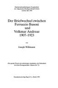 Der Briefwechsel zwischen Ferruccio Busoni und Volkmar Andreae, 1907-1923