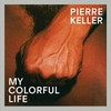 Pierre Keller - My colorful life