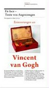 Erinnerungen an Vincent van Gogh: Texte von Augenzeugen