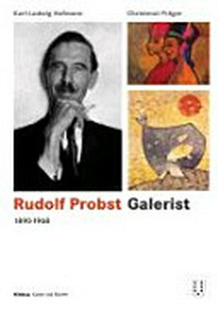 Rudolf Probst, Galerist: 1890-1968
