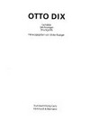 Otto Dix: Gemälde, Zeichnungen, Druckgrafik