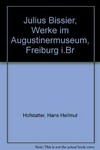 Julius Bissier, Werke im Augustinermuseum, Freiburg i.Br.