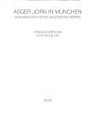Asger Jorn in München: Dokumentation seines malerischen Werkes