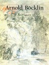 Arnold Böcklin: Zeichnungen : [diese Publikation erscheint zur gleichnamigen Ausstellung im Hessischen Landesmuseum Darmstadt vom 28.10.2001 bis zum 20.01.2002]
