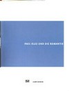 Paul Klee und die Romantik [diese Publikation erscheint anlässlich der Ausstellung "Paul Klee und die Romantik", Ulmer Museum, 8. März bis 17. Mai 2009]