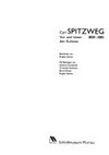 Carl Spitzweg, 1808-1885: vor und hinter den Kulissen : [eine Sonderausstellung im Schloßmuseum Murnau, 31. Juli bis 8. November 2009]