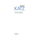 Alex Katz - Kartons und Gemälde = Alex Katz - Cartoons and paintings