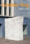 Günther Förg: make it new [die Publikation erschien anläßlich der gleichnamigen Ausstellung zu den Ruhrfestspielen Recklinghausen, 2004 : 02.05.04 - 18.07.04, Kunsthalle Recklinghausen]